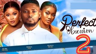 PERFECT OBSESSION prt 2 New Nollywood Movie Chioma Nwaoha Ola Daniels Maurice Sam 2024 [upl. by Alysa]