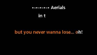 AERIALS  KARAOKE  LOWER KEY  MEIO ABAIXO SYSTEM OF [upl. by Paulette]