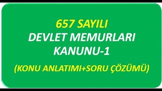 657 SAYILI DEVLET MEMURLARI KANUNU1 [upl. by Ashbey827]