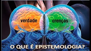 O QUE É EPISTEMOLOGIA [upl. by Eagle]