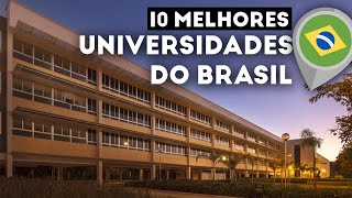 10 MELHORES UNIVERSIDADES DO BRASIL Ranking [upl. by Nahoj]