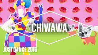 Just Dance 2016  Chiwawa by Wanko Ni Mero Mero  Official US [upl. by Wilone]