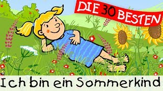 🏞️ Ich bin ein Sommerkind  Sommerlieder zum Mitsingen  Kinderlieder [upl. by Kosiur]