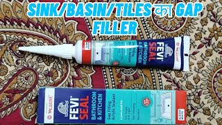 Fevi Seal Bathroom amp Kitchen  How To Fill Gaps In Kitchen Sink Wash Basin Bathroom Tiles [upl. by Ailes]