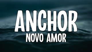 Novo Amor  Anchor Lyric Video [upl. by Dadirac823]