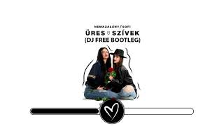 NEMAZALÁNY x SOFI  Üres Szívek Dj Free Bootleg [upl. by Thomasin]