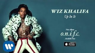 Wiz Khalifa  Up In It Official Audio [upl. by Nnylsoj]