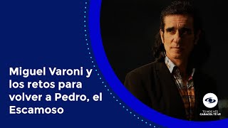 ¿Casi no logran la segunda temporada de Pedro el Escamoso Miguel Varoni responde [upl. by Hutton642]