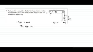 Calculate the acceleration of either blocks and tension in the string figureFind a and T [upl. by Ymma182]