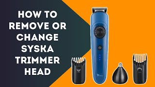 How to remove or change syska trimmer head blade and comb  how to fix syska trimmer head [upl. by Ambur397]