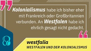 Podcast  Westfalia – Westfalen und der Kolonialismus  Trailer [upl. by Aihsrop469]