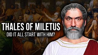 Thales of Miletus The TRUE Father of Philosophy [upl. by Yllas]