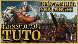 Comment bien commander son armée  TUTO Mount amp Blade II Bannerlord [upl. by Cirdet715]