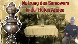 Der Samowar Teezubereitung Entspannung und Wärme für den Rotarmisten im Feld [upl. by Joachima]