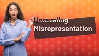 What are the 3 types of misrepresentation [upl. by Neeuq]