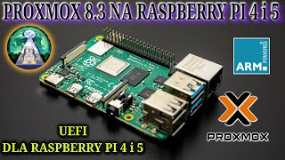 Tutorial UEFI i Proxmox 813 na Raspberry Pi 4B i 5  Lets ARM PVE Arm Piport Potęga Linuxa [upl. by Buskirk]