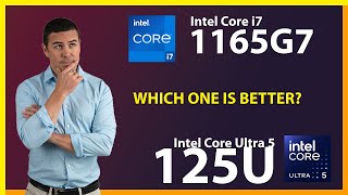 INTEL Core i7 1165G7 vs INTEL Core Ultra 5 125U Technical Comparison [upl. by Zoellick]