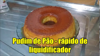 Pudim de Pão Rápido no liquidificador 4 Ingredientes [upl. by Ardnod]