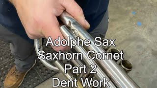 Adolphe Saxhorn Cornet Part 2 Dent Work band instrument repair Wes Lee Music Repair [upl. by Alegre]