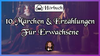 10 Märchen amp Erzählungen für Erwachsene zum Entspannen Einschlafen amp Träumen langes Hörbuch [upl. by Ainala]