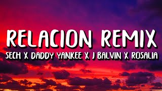 Sech J Balvin Daddy Yankee ROSALÍA Farruko  Relación REMIX LetraLyrics [upl. by Anai]