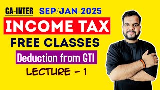 CACMA Inter  SepJan 25 l Deduction Uc VIA l Part  1 l Free Income TAX Lecture [upl. by Genesa]