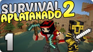 SURVIVAL APLATANADO 2  COMIENZA LA AVENTURA [upl. by Ognimod768]