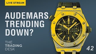 🔴 Audemars Piguet Down In Value Market Analysis  The Trading Desk [upl. by Edualc]