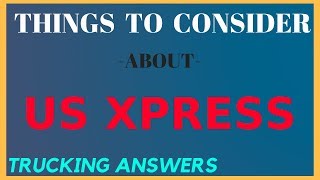 Company of the Week US Xpress  Trucking Answers [upl. by Aric816]