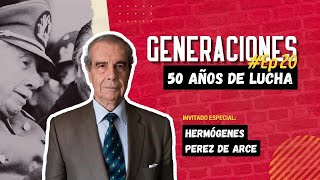 GENERACIONES EP20  50 AÑOS DE LUCHA CON HERMÓGENES PEREZ DE ARCE [upl. by Aititil]