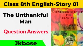 the unthankful man class 8th question answer l the unthankful man questions and answers l jkbose l [upl. by Yedoc100]