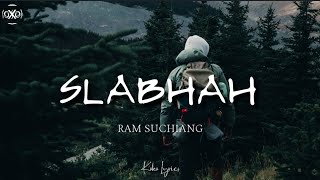 Ram suchiang  Slabhah lyrics [upl. by Nomae]