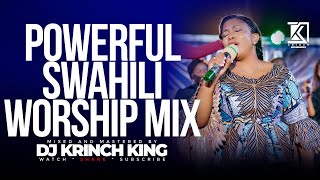 BEST SWAHILI WORSHIP MIX OF ALL TIME  2 HOURS OF NONSTOP WORSHIP GOSPEL MIX  DJ KRINCH KING [upl. by Idolem]