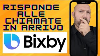 Scopri come rispondere alle chiamate con Bixby tutorial veloce [upl. by Balch]