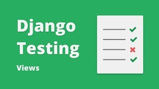 Django Testing Tutorial  Testing Views 3 [upl. by Alian]