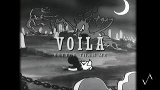 VOILÀ  Better Than Me [upl. by Teillo]