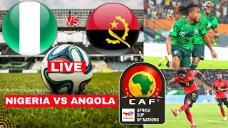 Nigeria vs Angola Live Stream Africa Cup Nations AFCON Football Match Score Highlights Super Eagles [upl. by Acinomed986]