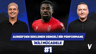 Serge Aurierden beklenen dengeli bir bek performansı  Ali Ece Emek Ege  İkili Mücadele 1 [upl. by Ladew793]