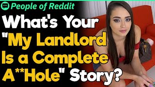 What’s Your Landlord From Hell Story  People Stories 1049 [upl. by Ephram]