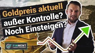 Goldpreis aktuell außer Kontrolle Jetzt Gold kaufenGoldkurs Aktie [upl. by Arinay]