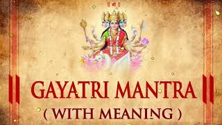 GAYATRI MANTRA Meaning amp Significance Om Bhur Bhuva Swaha [upl. by Aiciram]