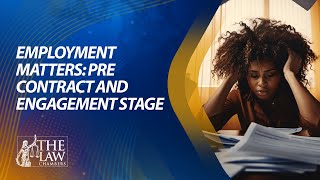 The Law Chambers  Employment Matters PreContract And Engagement Stage [upl. by Acirrehs841]