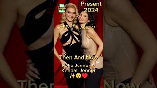 Kylie Jenner amp Kendall Jenner Then And Now antesedepois beforeandafter kendalljenner kyliejenner [upl. by Lesslie]