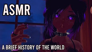 A Brief History of the World ASMR  Relax and Learn VRCHAT [upl. by Ayrotal950]