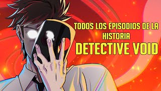 Todos los Episodios de la Historia del Detective Void Episodios 114 [upl. by Shirline98]