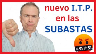 FISCALIDAD SUBASTAS ➡️ mayor ITP en las ADJUDICACIONES de subasta 🥵 [upl. by Bannerman]