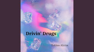 Drivin Drugs [upl. by Casi]