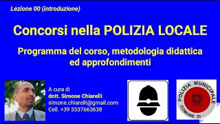 Concorsi nella POLIZIA LOCALE  Lezione 00 di introduzione al corso online 14022020 [upl. by Golter]