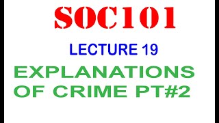 SOC101 LECTURE 19 Explanation Of Crimecontinue [upl. by Legnalos]