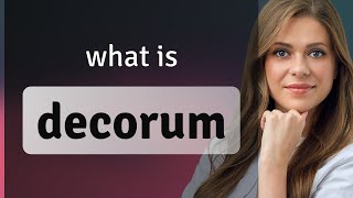 Decorum • meaning of DECORUM [upl. by Atinid]